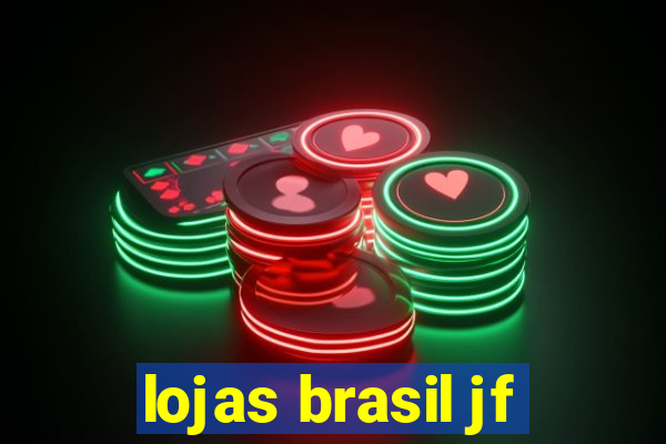 lojas brasil jf